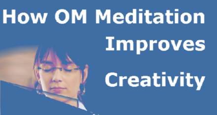 How Om Meditation Can Improve Your Creativity