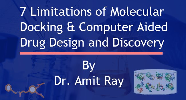 7 obstacles of Molecular docking & Computer aided drug design 7 obstacles of Molecular docking & Computer aided drug design