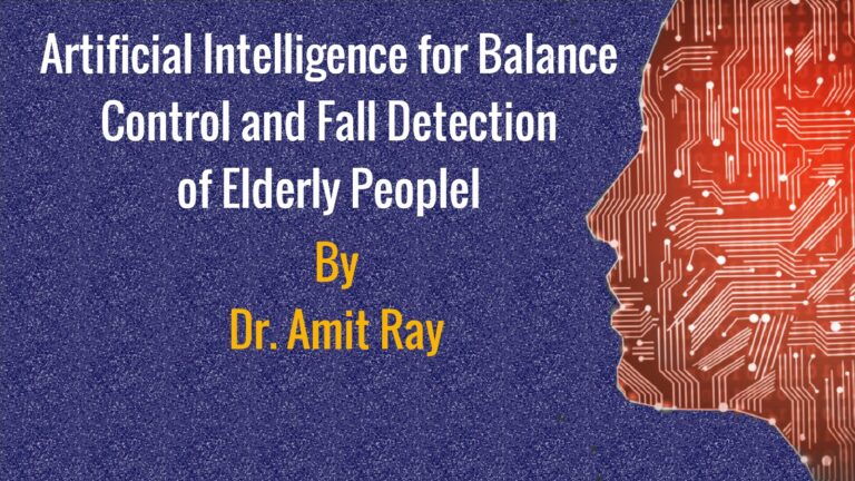 Artificial Intelligence for Balance Control and Fall Detection of Elderly People