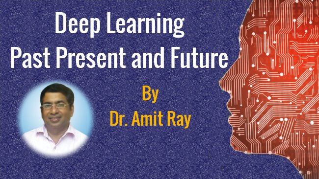 Deep Learning Past Present and Future – A Systematic Review