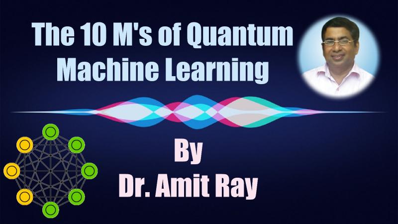 The 10 Key Properties of Quantum Machine Learning by Amit Ray 10 Quantum Machine Learning Properties By Amit Ray