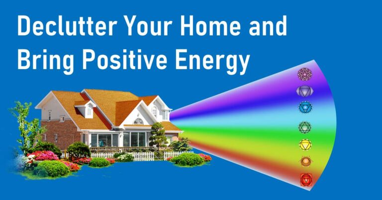 How to Declutter Your Home and Increase Positive Energy: Five Easy Steps