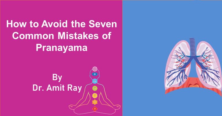 How to Avoid the Seven Common Mistakes of Pranayama