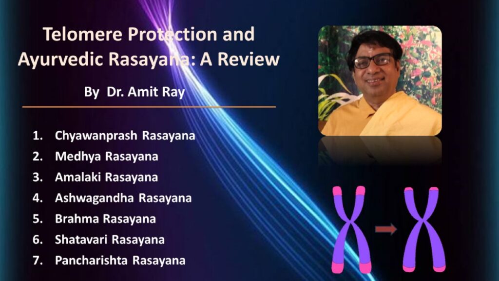 Telomere Protection and Ayurvedic Rasayana: The Holistic Science of Anti-Aging