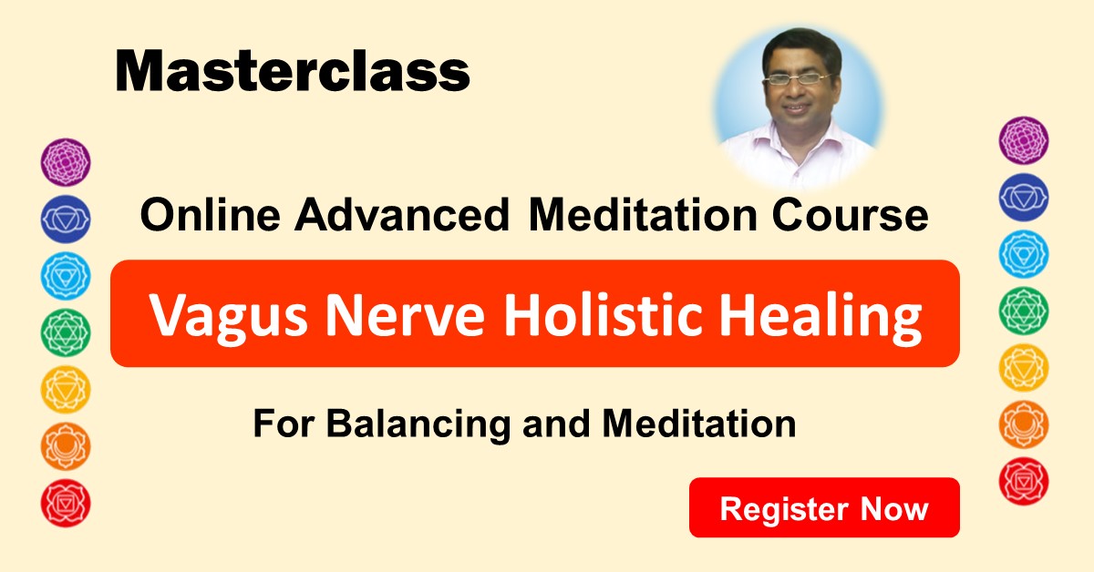 Vagus Nerve Holistic Healing Advanced Meditation Course