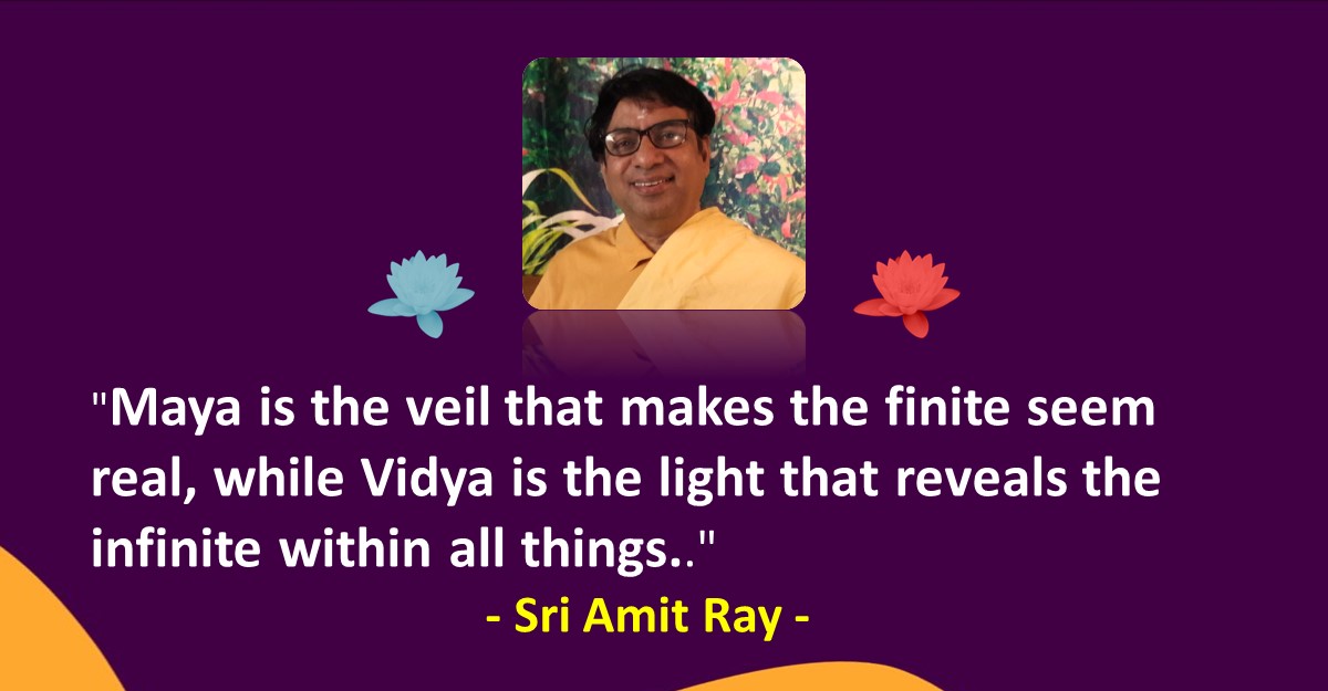 Maya and Vidya: The Dance of Illusion, Knowledge and Enlightenment