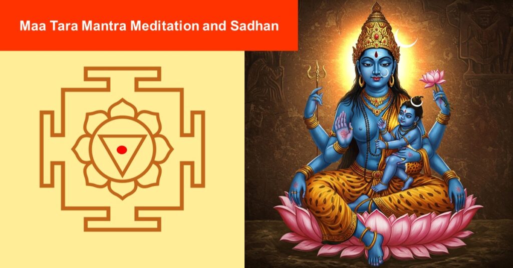 Maa Tara Mantra and Meditation Sadhana