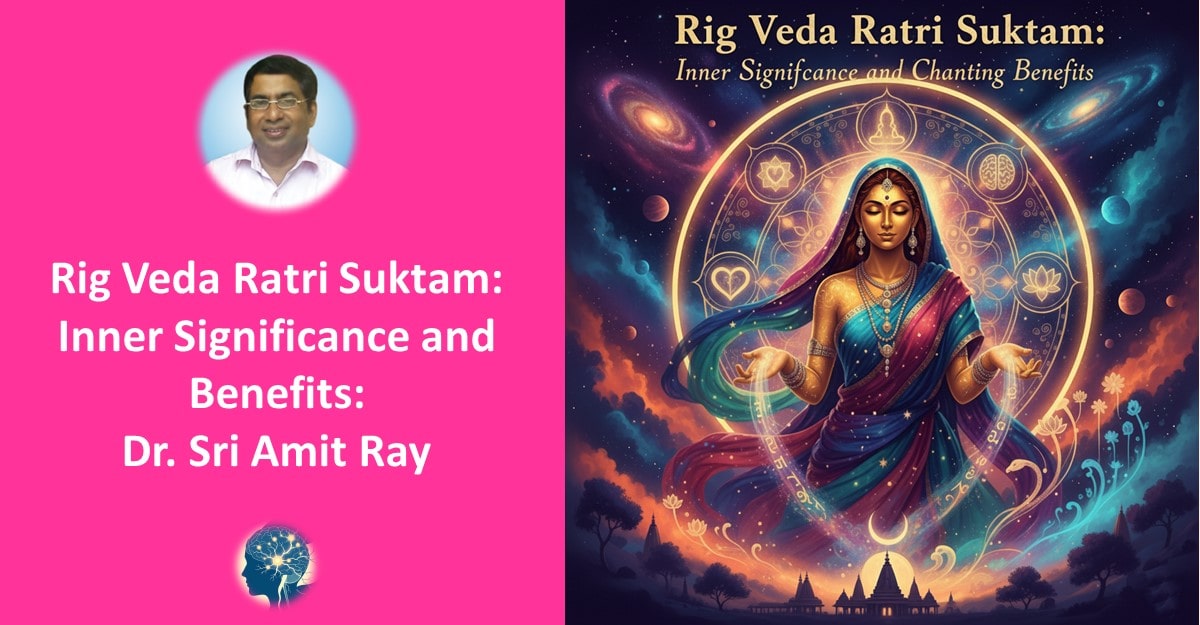 Rig Veda Ratri Suktam: Inner Significance and Chanting Benefits