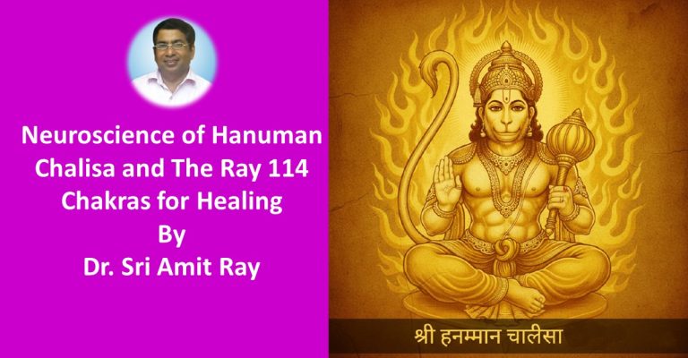 Neuroscience of Hanuman Chalisa and The Ray 114 Chakras for Healing
