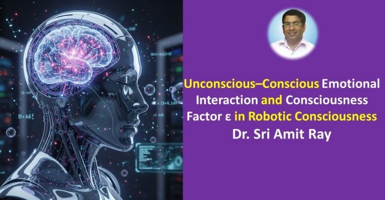 Unconscious–Conscious Emotional Interaction and Consciousness Factor ε in Robotic Consciousness