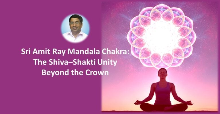 Sri Amit Ray Mandala Chakra: The Shiva–Shakti Unity Beyond the Crown