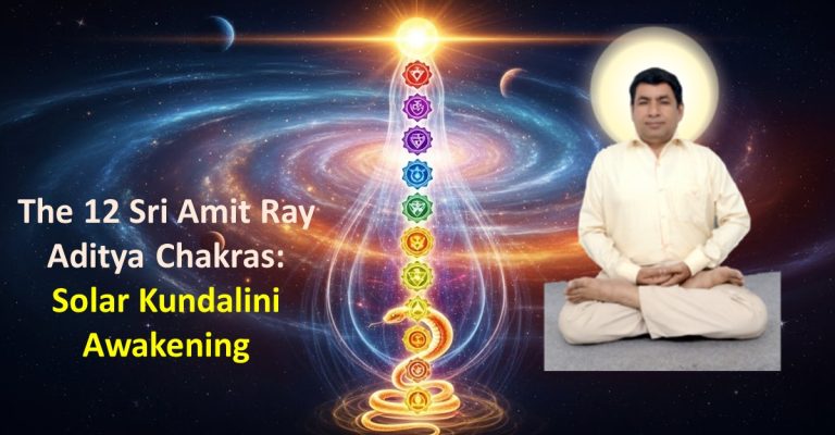 The 12 Sri Amit Ray Aditya Chakras and Solar Kundalini Awakening