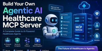 Build Your Own Agentic AI Healthcare MCP Server: A Complete Guide to AI-Powered Healthcare Agents