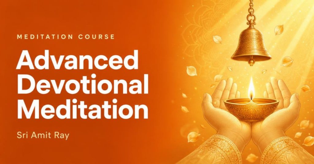 Advanced Devotional Meditation Courses