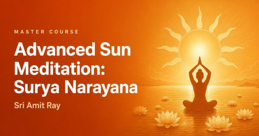 Advanced Sun Meditation: Surya Narayana Meditation Master Course