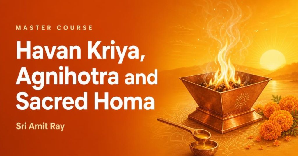 Havan Kriya, Agnihotra, and Sacred Homa Master Course