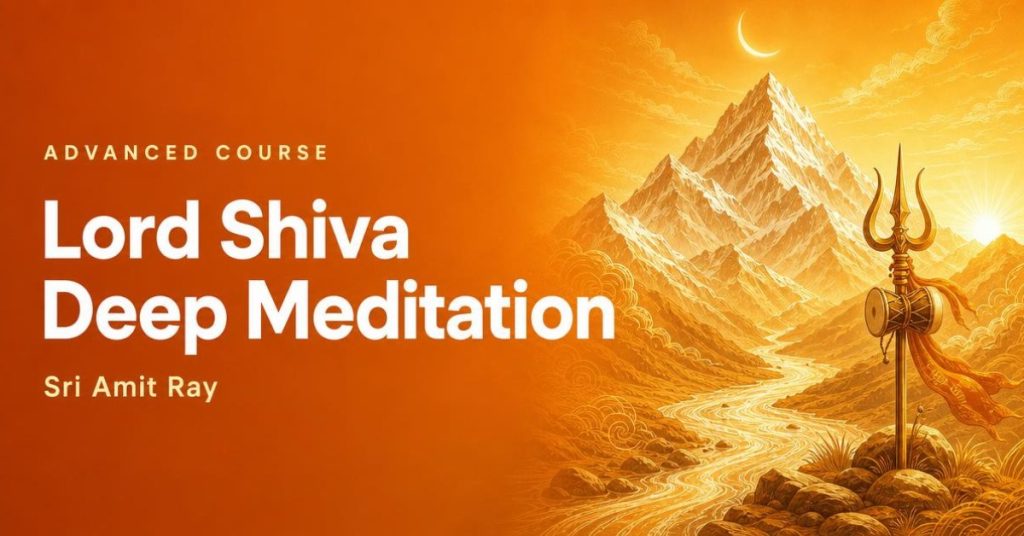 Lord Shiva Deep Meditation Advanced Course