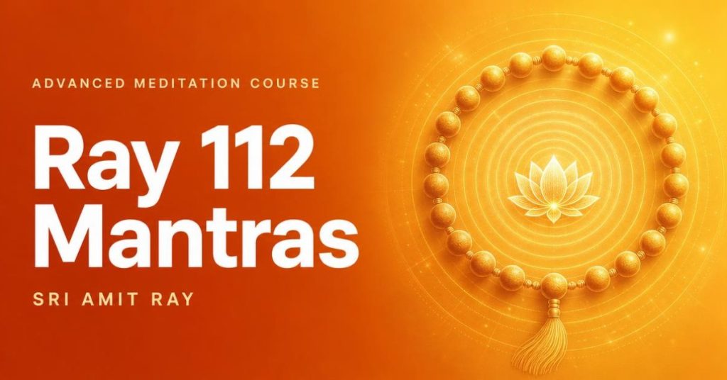 Ray 112 Mantras Advanced Meditation Course