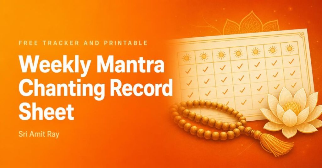 Weekly Mantra Chanting Record Sheet — Free Tracker & Printable - Sri Amit Ray