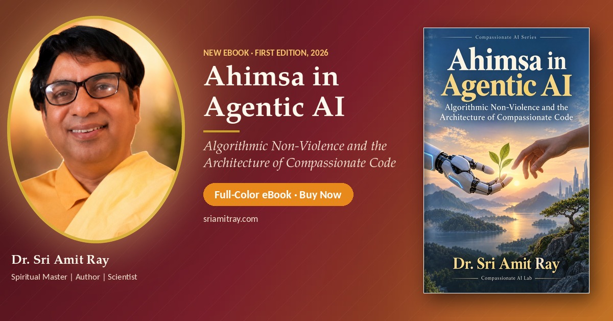 Ahimsa in Agentic AI by Dr. Sri Amit Ray: full-color eBook at sriamitray.com