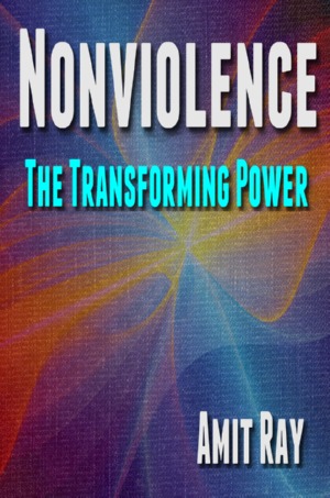 Nonviolence: The Transforming Power by Sri Amit Ray - book cover